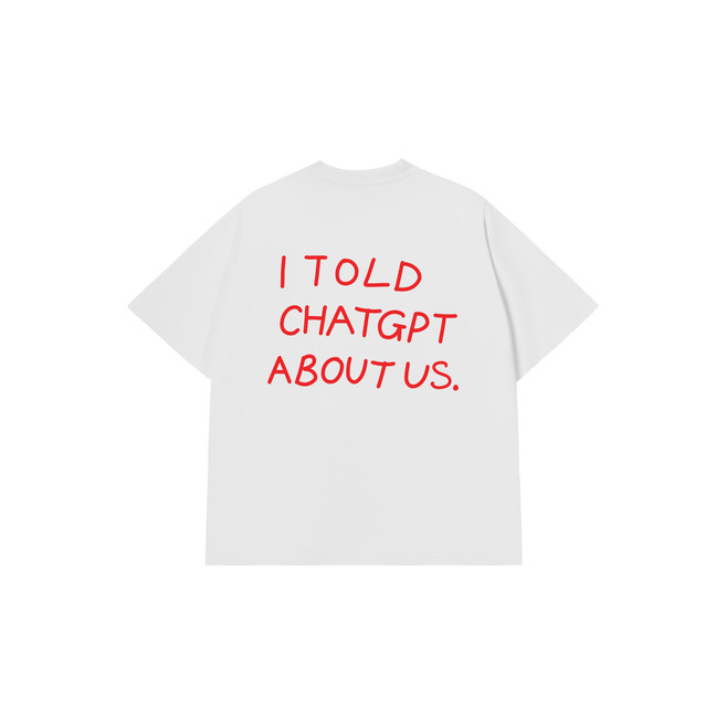 Áo Thun I Told Chat GPT About Us - Luôn Vui Tươi - Áo Vớ Vẩn Vui Tươi - Áo thun Form Oversize 250GSM