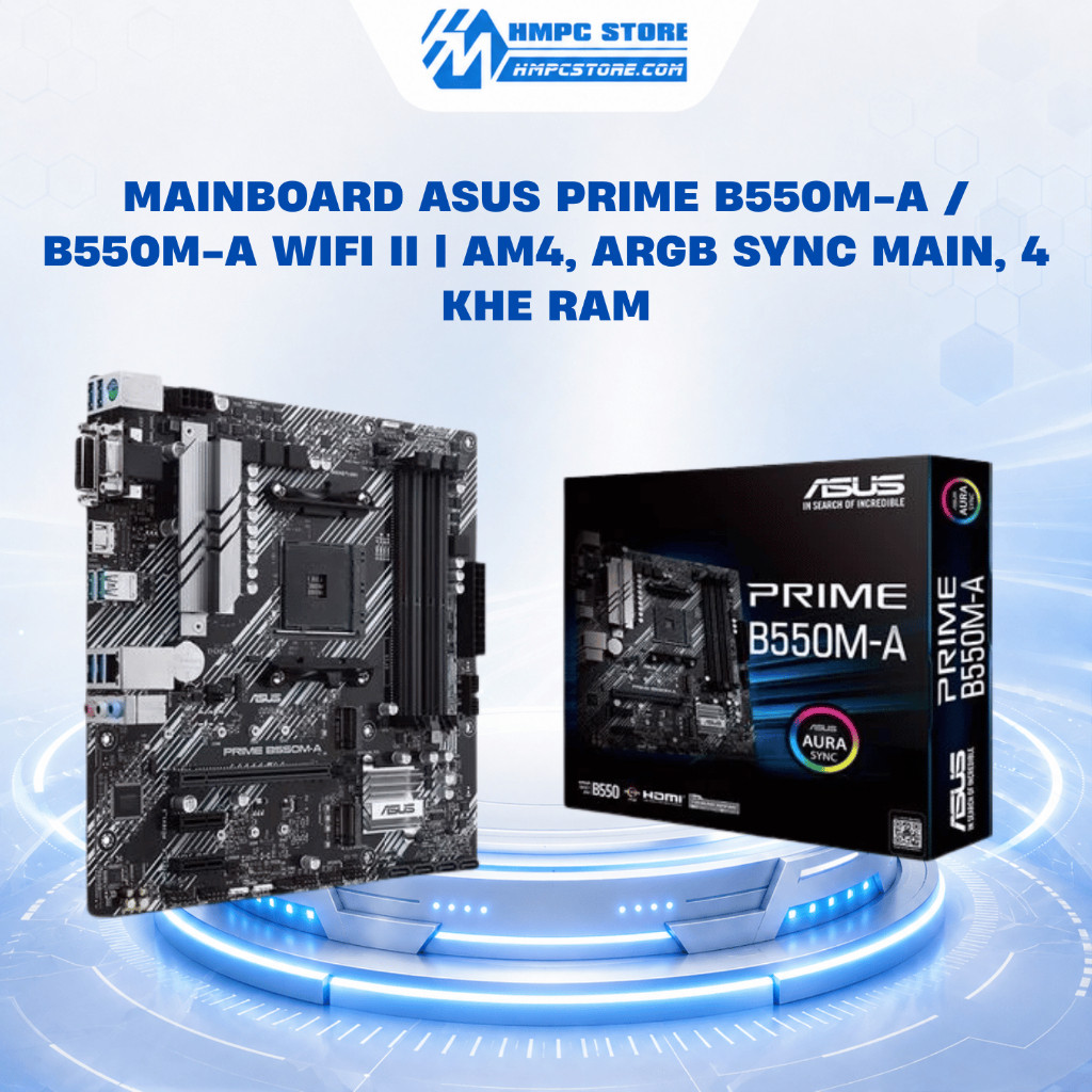 Mainboard ASUS PRIME B550M-A / B550M-A WIFI II | AM4, ARGB Sync main, 4 khe RAM, BH 36 tháng