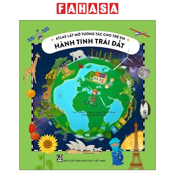 Sách - Atlas Lật Mở Tương Tác Cho Trẻ Em - Hành Tinh Trái Đất