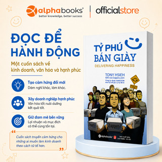 Sách - Tỷ Phú Bán Giày - Delivering happiness(Tái Bản) (Alpha Books)