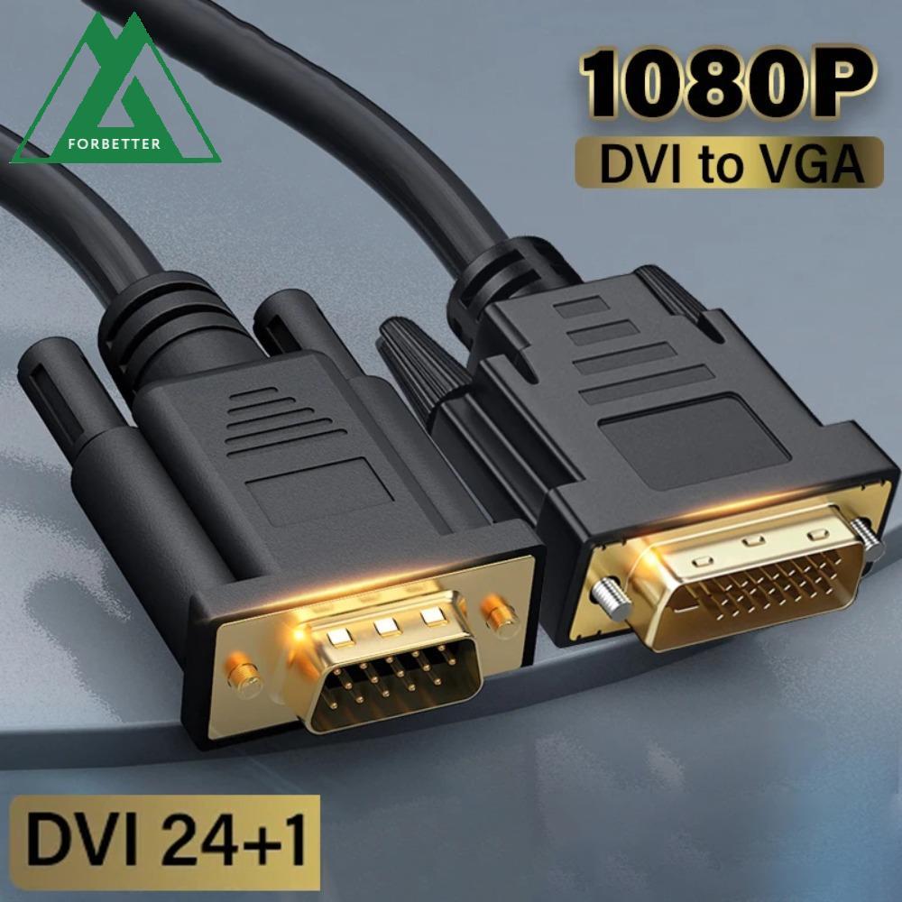 Cáp FORBETTER Dvi 24 + 1 sang VGA, Bộ chuyển đổi Video DVI 24 + 1 Bộ chuyển đổi cáp DVI sang VGA, HD