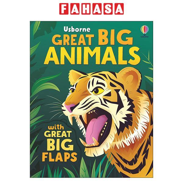 Sách ngoại văn: Great Big Animals (With Great Big Flaps)