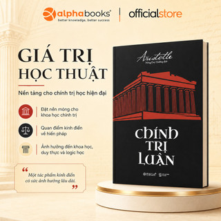 Sách > Chính Trị Luận - Aristotle (Tác phẩm này được xem là căn bản cho Chính trị học Tây phương) (Tái Bản, Omega+)