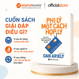 Sách - Phi Lý Một Cách Hợp Lý - Dan Ariely (Alpha Books)