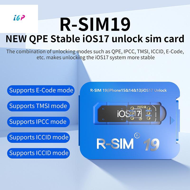 (IGP) R-SIM19 Thẻ phát hành IOS17 ổn định QPE MỚI cho toàn bộ phạm vi 6-17 Unlo MỚI