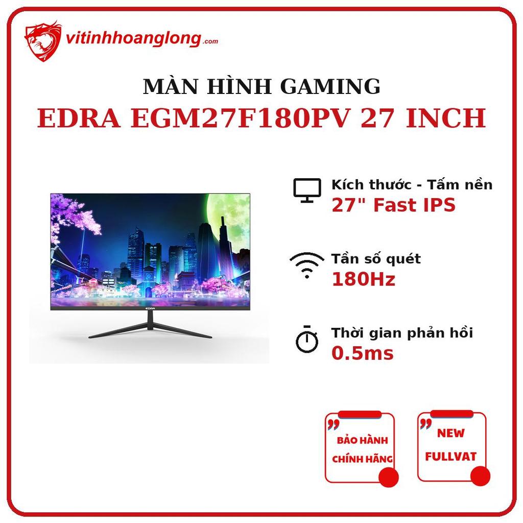Màn hình Gaming EDRA EGM27F180PV 27 inch FullHD 180Hz FAST IPS - Bảo hành chính hãng