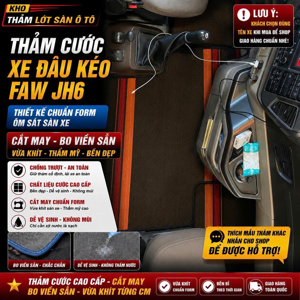 [Faw JH6] Bộ thảm lót sàn cước cho xe đầu kéo Faw JH6 cắt sẵn và may bo viền chống nước, chống trơn 