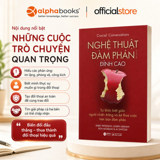 Sách - Nghệ Thuật Đàm Phán Đỉnh Cao - Crusial Conversations (Alpha Books)