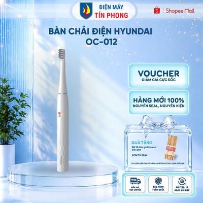Bàn Chải Điện Hyundai OC-012 - Công nghệ rung siêu mạnh - Bảo hành chính hãng 12 tháng