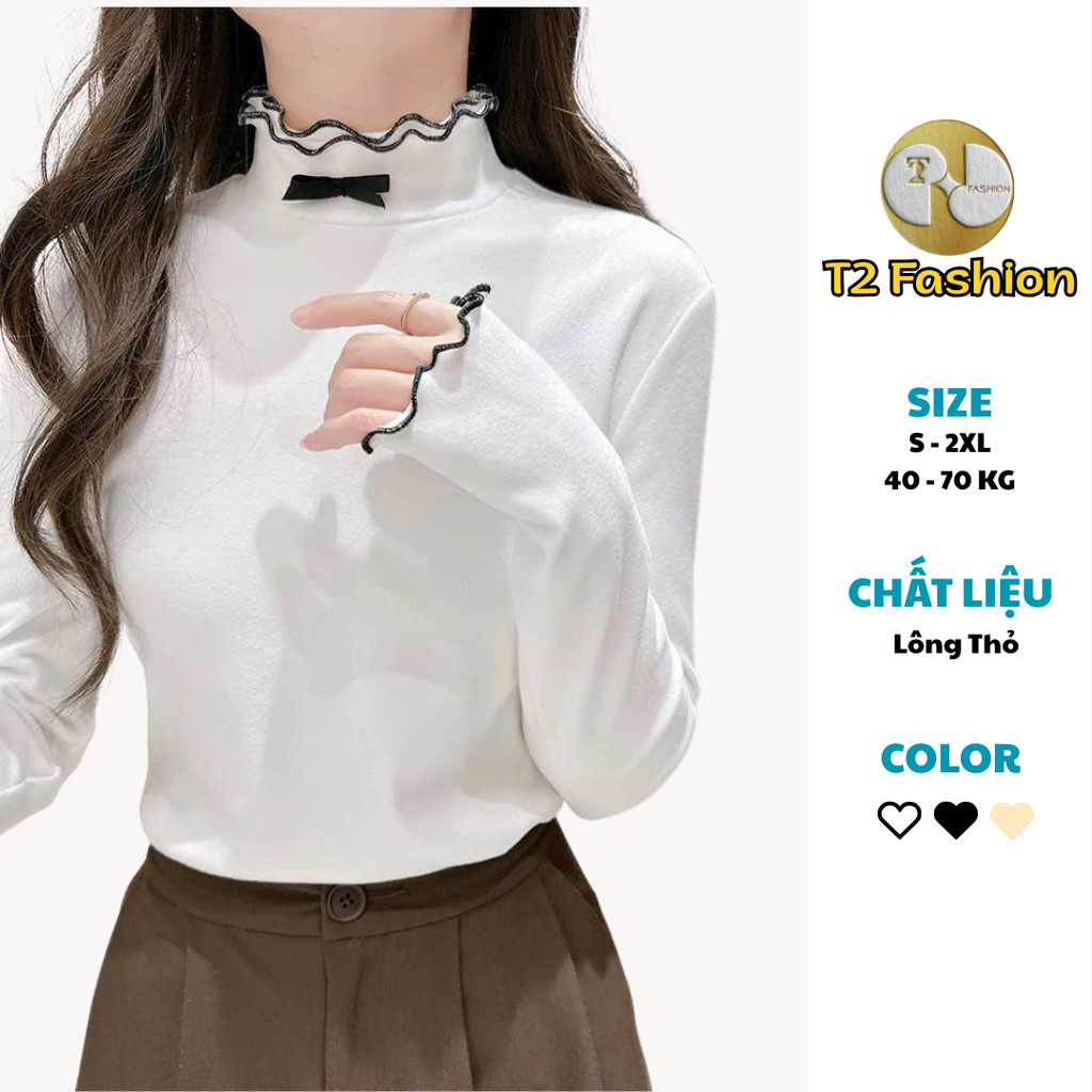 (Hàng QC) Áo Giữ Nhiệt Lông Thỏ Cổ Cao Hai Lớp Nhún Bèo Đính Nơ Xinh Xắn T105 - T2 Fashion | BigBuy360 - bigbuy360.vn