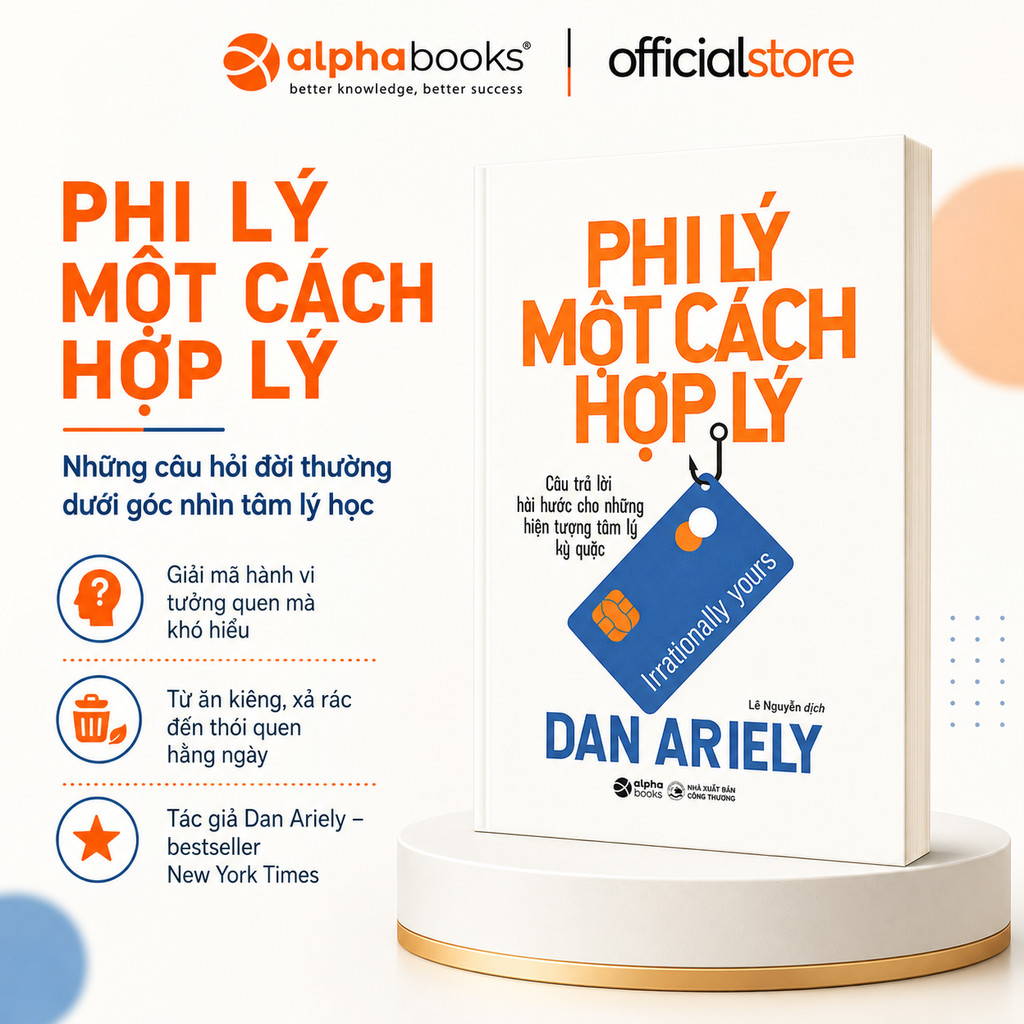 Sách - Phi Lý Một Cách Hợp Lý - Dan Ariely (Alpha Books)