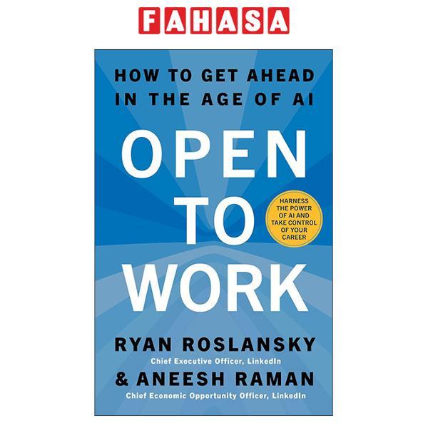 Sách ngoại văn: Open To Work - How To Get Ahead In The Age Of AI