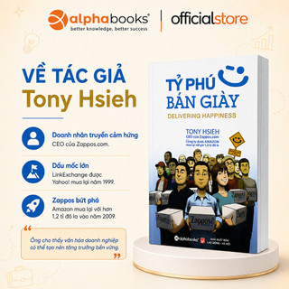 Sách - Tỷ Phú Bán Giày - Delivering happiness(Tái Bản) (Alpha Books)