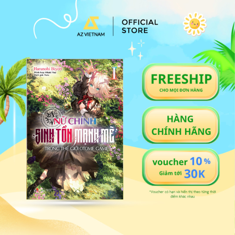 Sách - Nữ Chính Sinh Tồn Mạnh Mẽ Trong Thế Giới Otome Game (Tập 1)