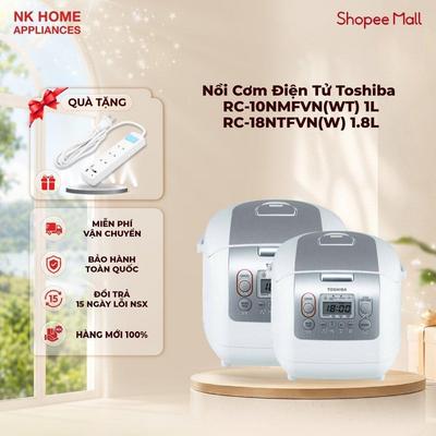 [KOL/KOC] Nồi Cơm Điện Tử Toshiba RC-10NMFVN(WT) 1L / RC-18NTFVN(W) 1.8L - Giữ Ấm 24H - BH Chính Hãng