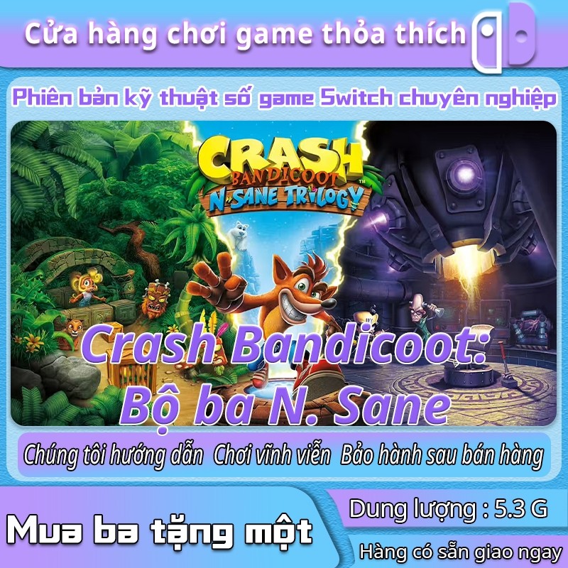Crash Bandicoot N. Trilogy  Game kỹ thuật số Nintendo Switch - Mua 3 tặng 1 miễn phí