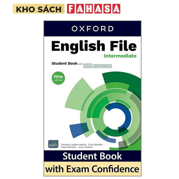 Sách ngoại văn: English File Intermediate Student Book With Exam Confidence - Fifth Edition