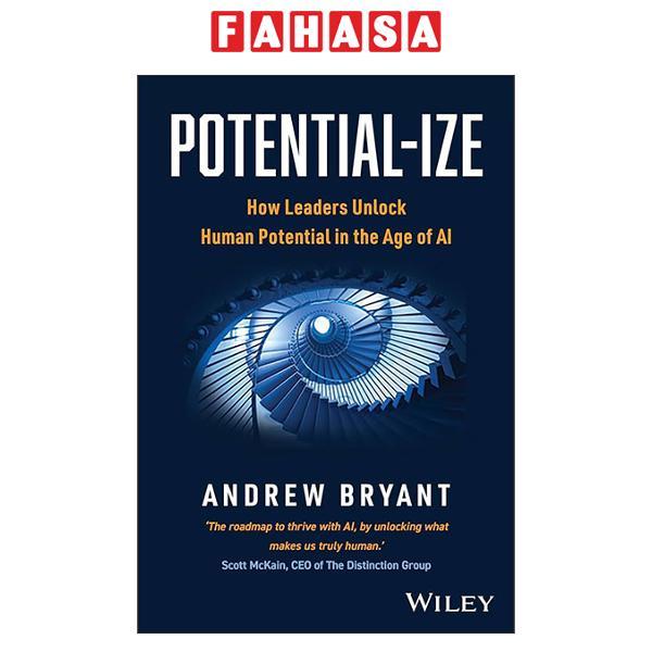 Sách ngoại văn: Potential-Ize - How Leaders Unlock Human Potential In The Age Of AI - Hard Back