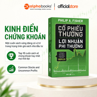 Sách - Cổ Phiếu Thường Lợi Nhuận Phi Thường - Philip A. Fisher (Alpha Books)