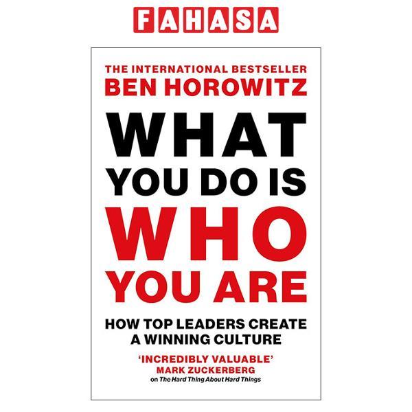 Sách ngoại văn: What You Do Is Who You Are - How Top Leaders Create A Winning Culture