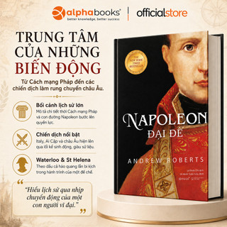 Sách > Napoleon Đại Đế - Andrew Roberts (Tái Bản Mới Nhất, Omega+)