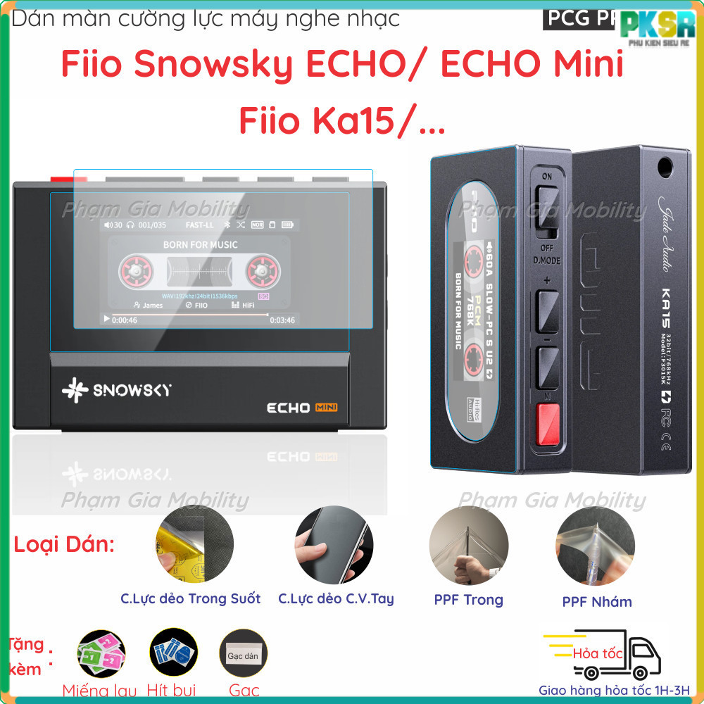 Dán cường lực dành cho máy nghe nhạc FIIO Snowsky Echo/ Echo Mini/ KA15 loại Nano Dẻo, PFP chống trầ