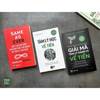  Sách - Combo 3 cuốn: Tâm Lý Học Về Tiền + Giải Mã Tâm Lý Hành Vi Về Tiền + Same As Ever 