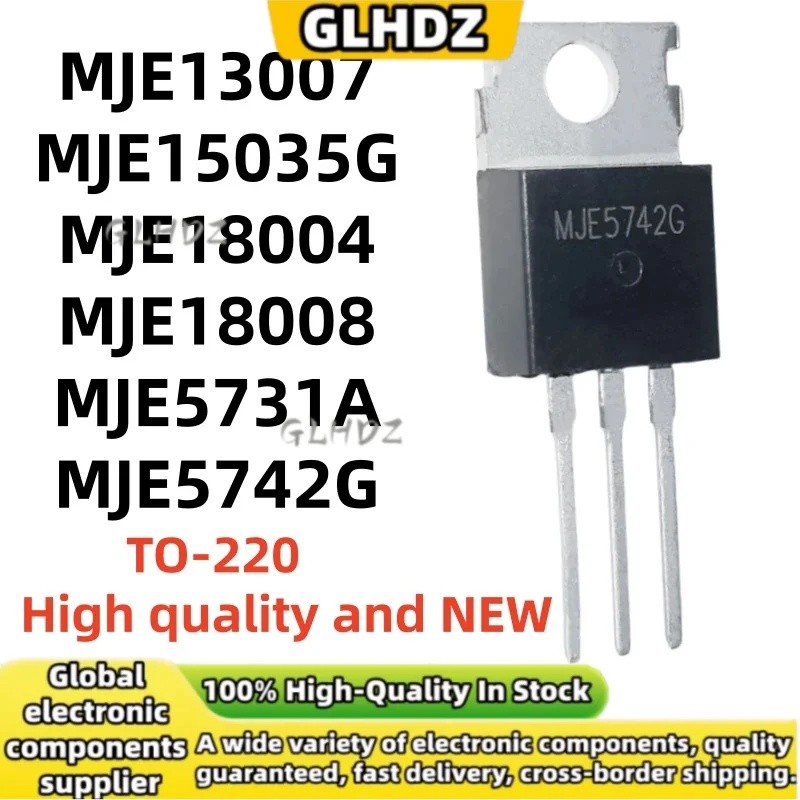5UNITS MJE13007 MJE15035G MJE18004 MJE18008 MJE5731A MJE5742G TO-220 hàng hóa giao ngay