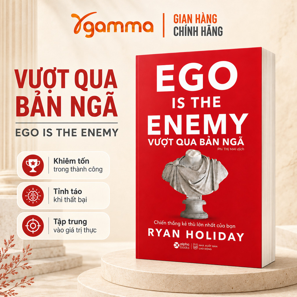 Sách - Vượt Qua Bản Ngã - Ego Is The Enemy - Ryan Holiday (Alpha Books)