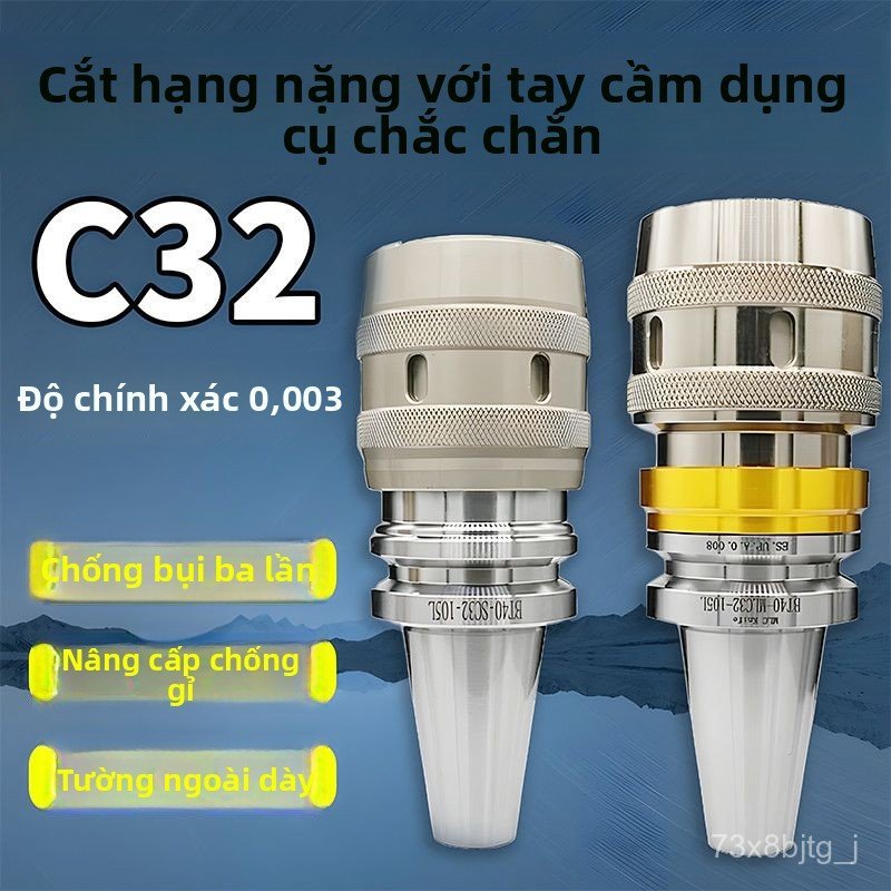 Cán mạnh mẽ C32 BT40 độ chính xác cao chống bụi hoa khía cắt nặng kẹp ống kẹp CNC bền đẹp bán chạy g