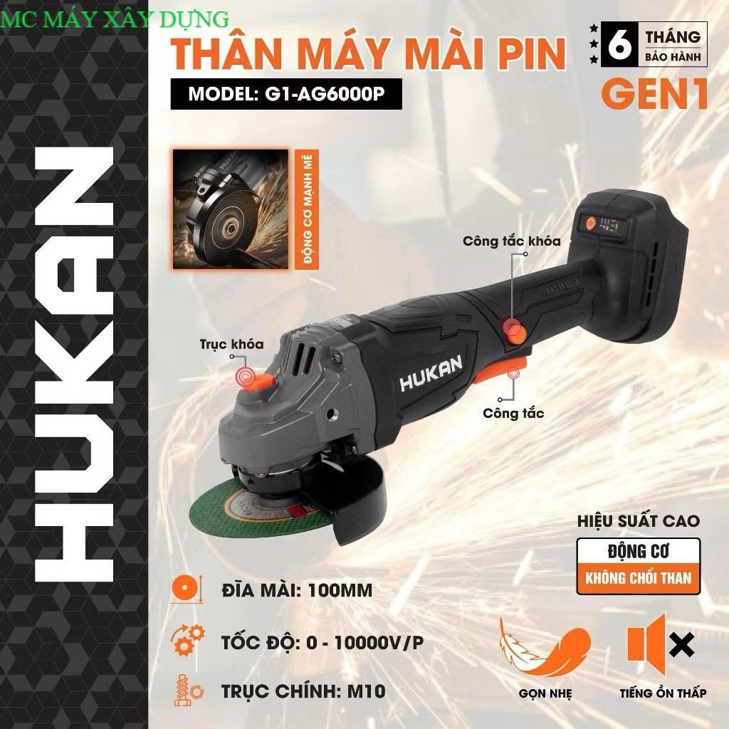 Thân Máy Mài Hukan 6000P G1-AG6000P Chân Pin Phổ thông, động cơ không chổi than- MC MÁY XÂY DỰNG