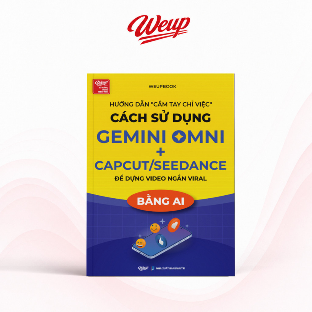 Sách Hướng Dẫn Cách Sử Dụng Gemini Omni + Capcut Seedance Để Dựng Video Ngắn Viral Bằng AI - 056 Bản