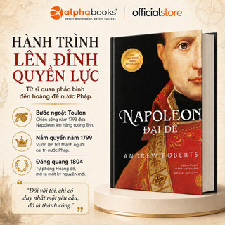 Sách > Napoleon Đại Đế - Andrew Roberts (Tái Bản Mới Nhất, Omega+)