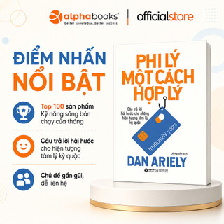 Sách - Phi Lý Một Cách Hợp Lý - Dan Ariely (Alpha Books)