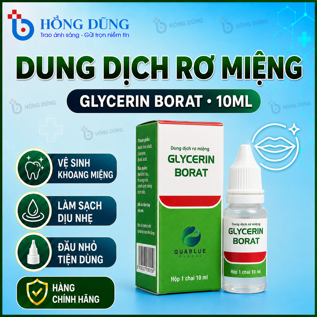 GLYCERIN BORAT 10ML BẢO VỆ MÔI NIÊM MẠC MIỆNG KHI LỞ NGỨA - Dung dịch rơ miệng