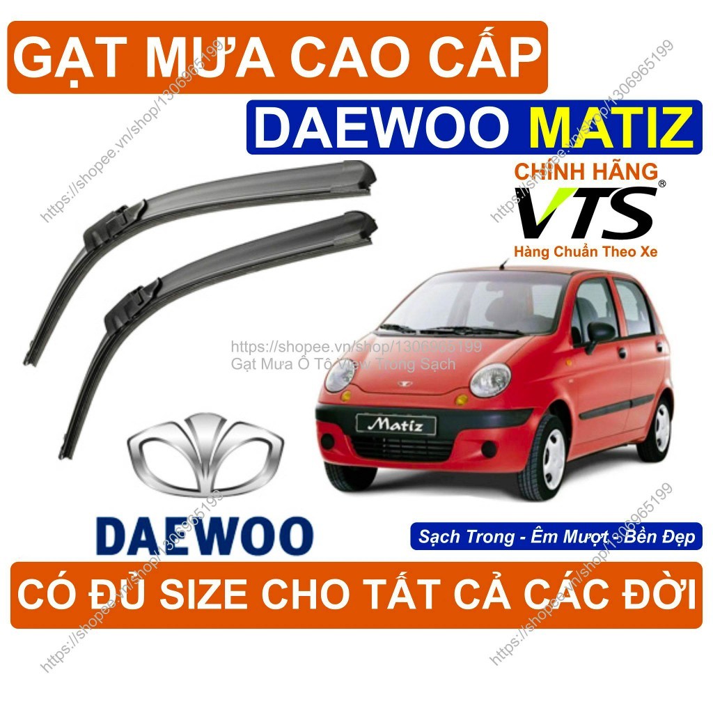Gạt Mưa Kính Lái DAEWOO Matiz, Cặp Gạt Mưa Kính Lái Cho Các Dòng Xe DAEWOO Matiz, Có Đủ Size Cho Các