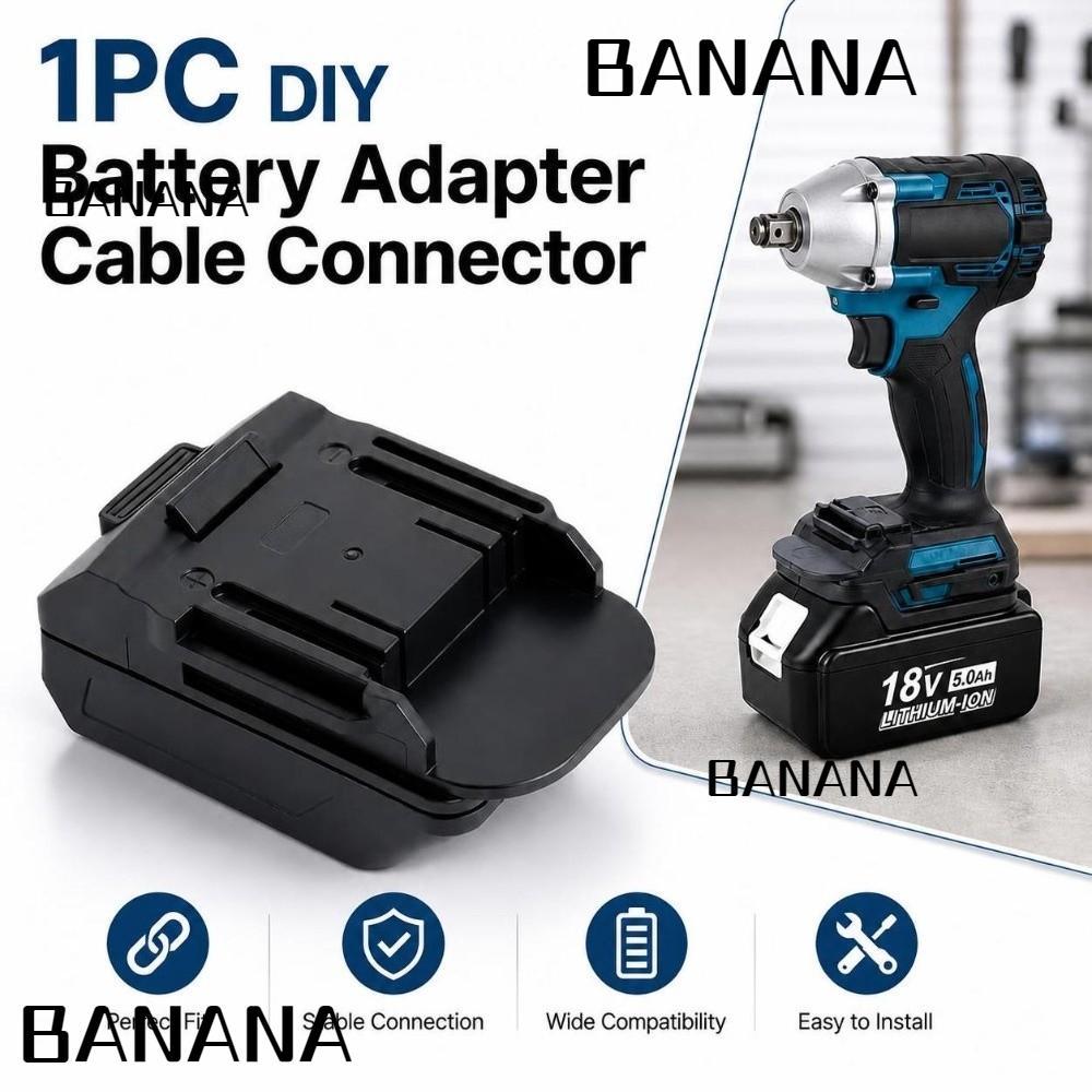 Bộ chuyển đổi pin BANANA1, Giao diện chuyển đổi Pin Lithium Bộ chuyển đổi pin tương thích, Phụ kiện 