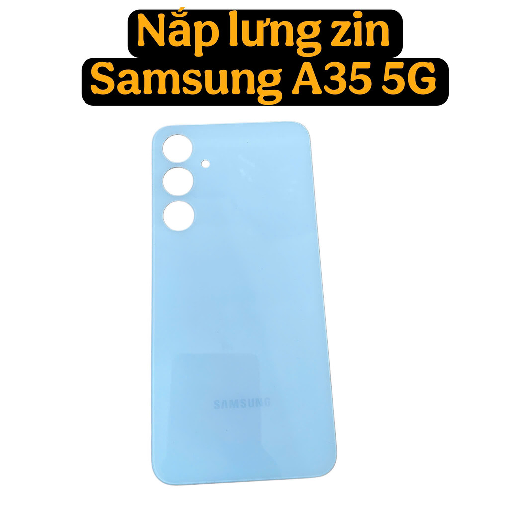 Vỏ Lưng Samsung Galaxy A35 5G Zin Tháo Máy – Nắp Sau A35 5G Chuẩn