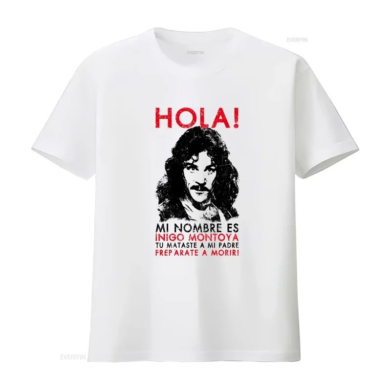 Hola Mi Nombre Es Inigo Montoya Tu Mataste A Padre Preparate Moriri Áo vintage Rửa Unisex Hơi homme