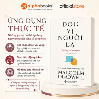 Sách - Đọc Vị Người Lạ - Talking To Strangers (Malcolm Gladwell) (Alpha Books)