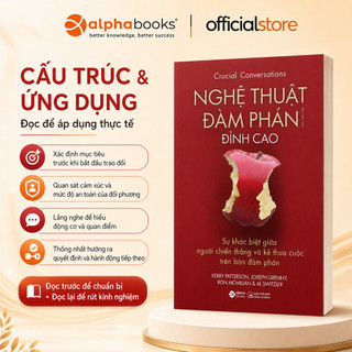Sách - Nghệ Thuật Đàm Phán Đỉnh Cao - Crusial Conversations (Alpha Books)