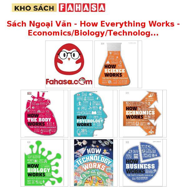 Sách Ngoại Văn - How Everything Works - Economics/Biology/Technology... - Hardback