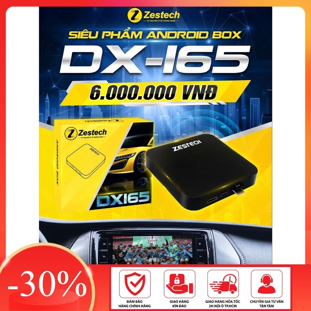 android box ZESTECH DX165 , bh 2 năm , hàng chính hãng , tặng camera hành trình , bao lắp đặt tận nơ