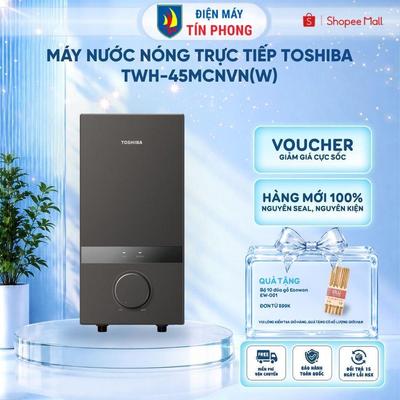[Shopee Lắp 0Đ HCM HN] Máy Nước Nóng Trực Tiếp Toshiba TWH-45MCNVN-WB/TWH-45MCNVN(S)-WB (Không Bơm) | BH 24 tháng