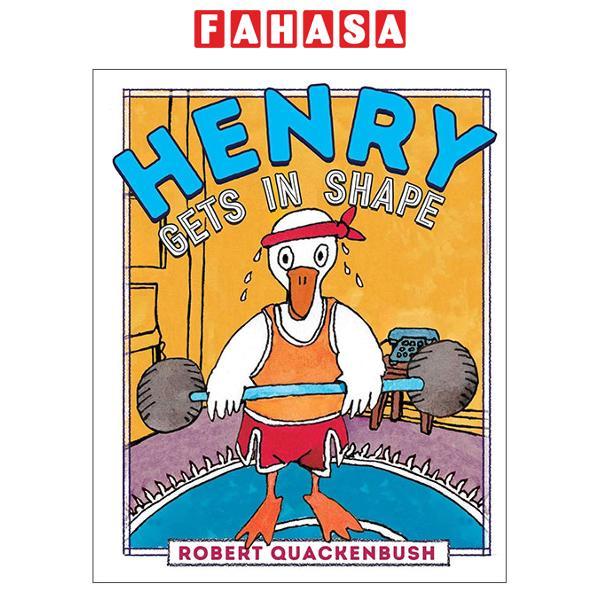 Sách ngoại văn: Henry Gets in Shape - Henry Duck