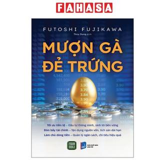 Sách Mượn Gà Đẻ Trứng (Bìa Mềm)