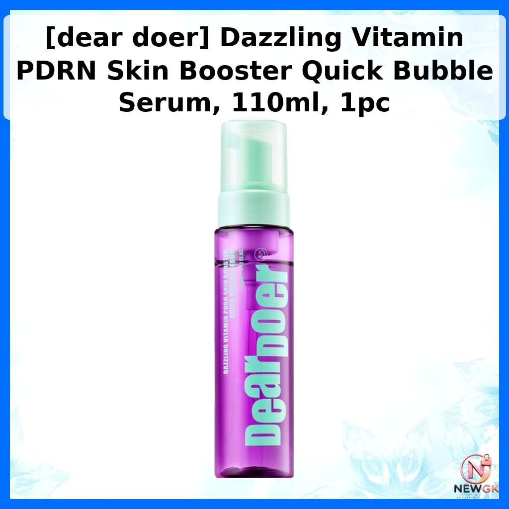 [dear doer] Dazzling Vitamin PDRN Skin Booster Quick Bubble Serum 110ml, 1pc / Hàn Quốc Skin Booster