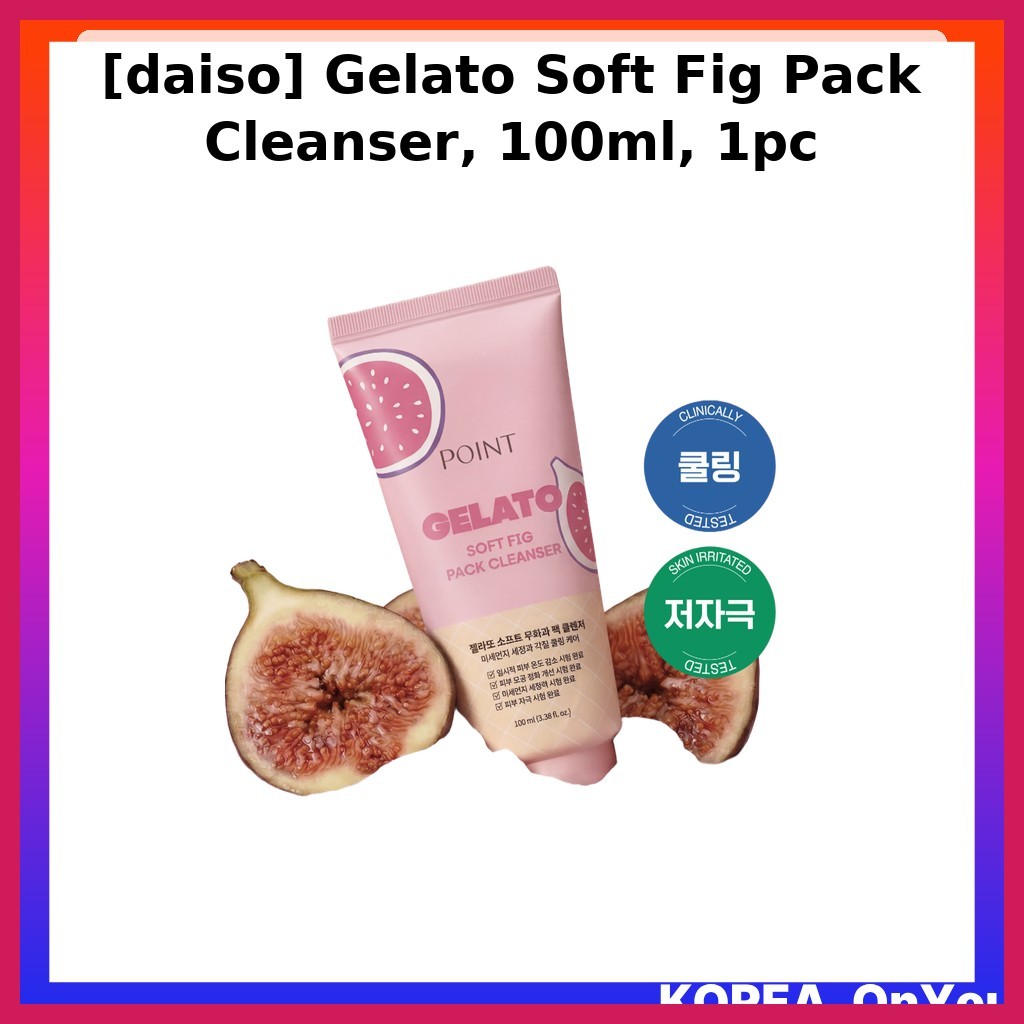 [daiso] Sữa rửa mặt Gelato Soft Fig 100ml 1pc / Gelato Soft Texture / Hàn Quốc / Chính hãng OnYou