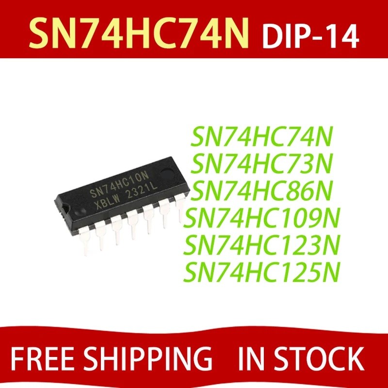 10 CÁI SN74HC74N DIP 74HC74 DIP-14 74HC74N SN74HC73N SN74HC86N SN74HC109N SN74HC125N SN74HC123N 74HC