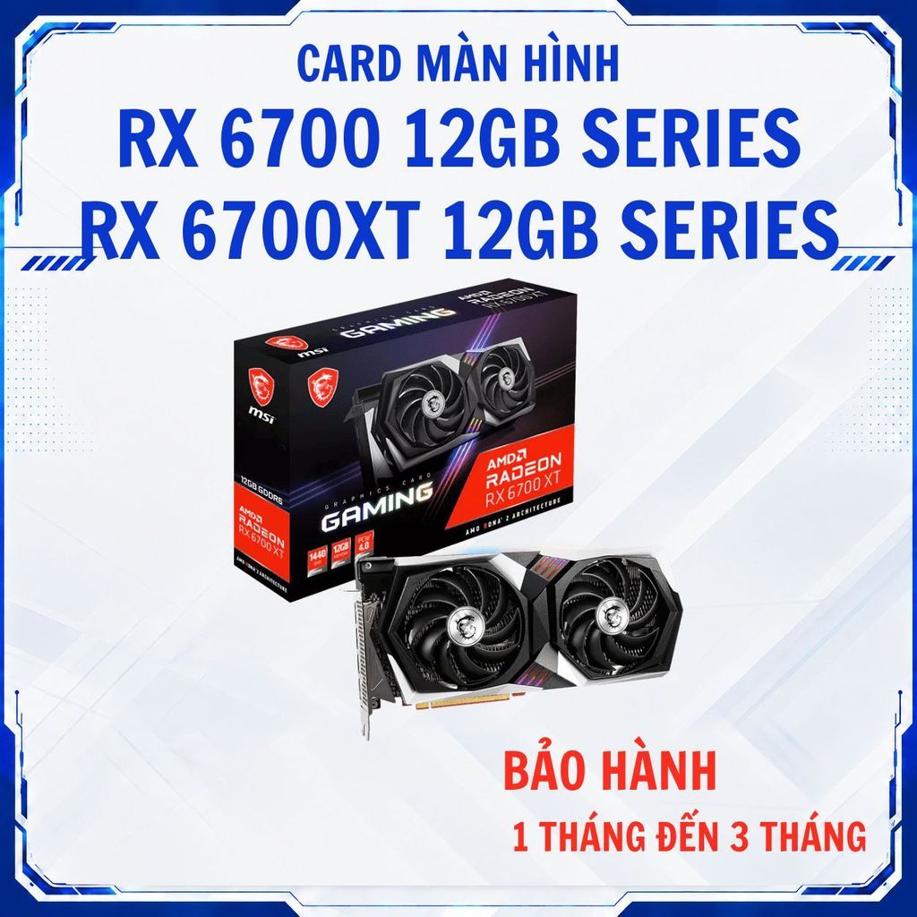 |RX 6700 - RX 6700XT |Card Màn Hình  AMD Radeon RX 6700XT 12GB SAPPHIRE NITRO+/GIGA/MSI/PCL